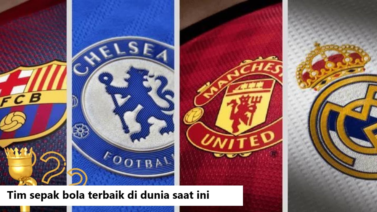 Tim sepak bola terbaik di dunia saat ini